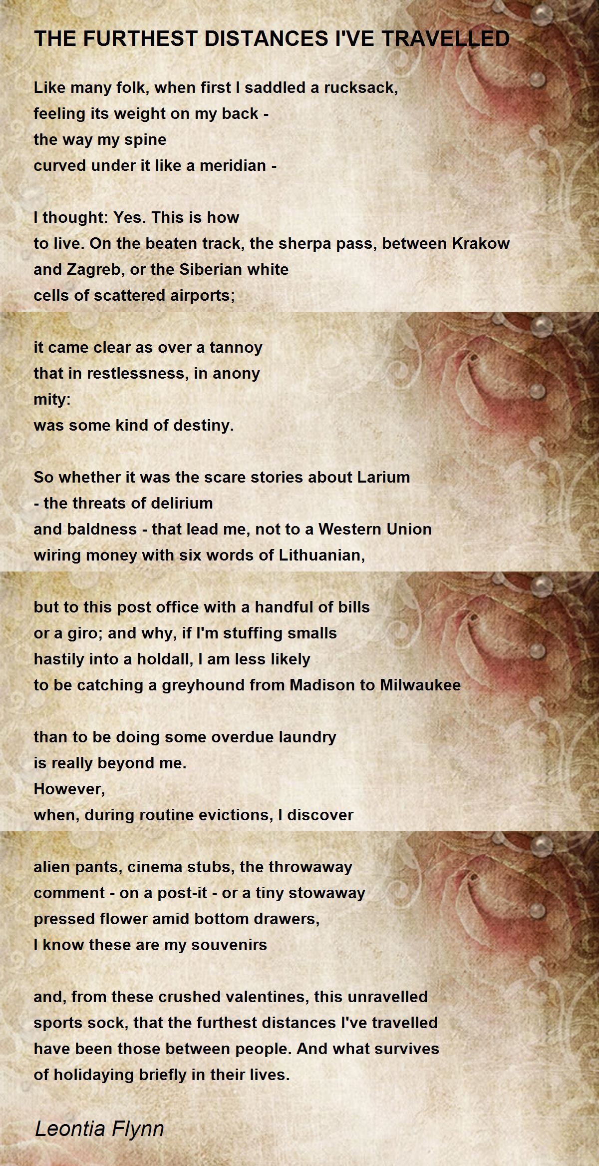 THE FURTHEST DISTANCES I'VE TRAVELLED Poem by Leontia Flynn - Poem Hunter