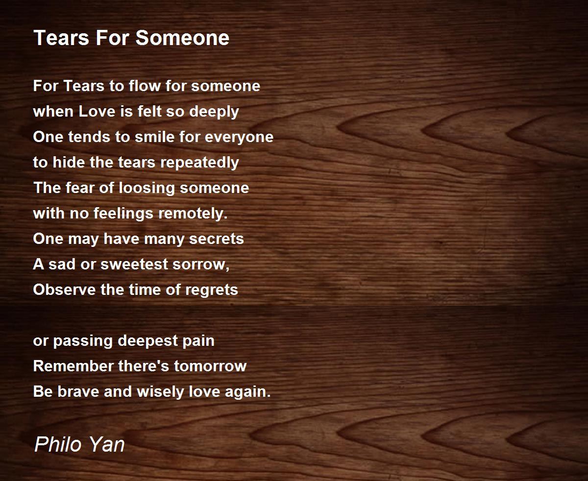 Tears For Someone Poem by Philo Yan Poem Hunter