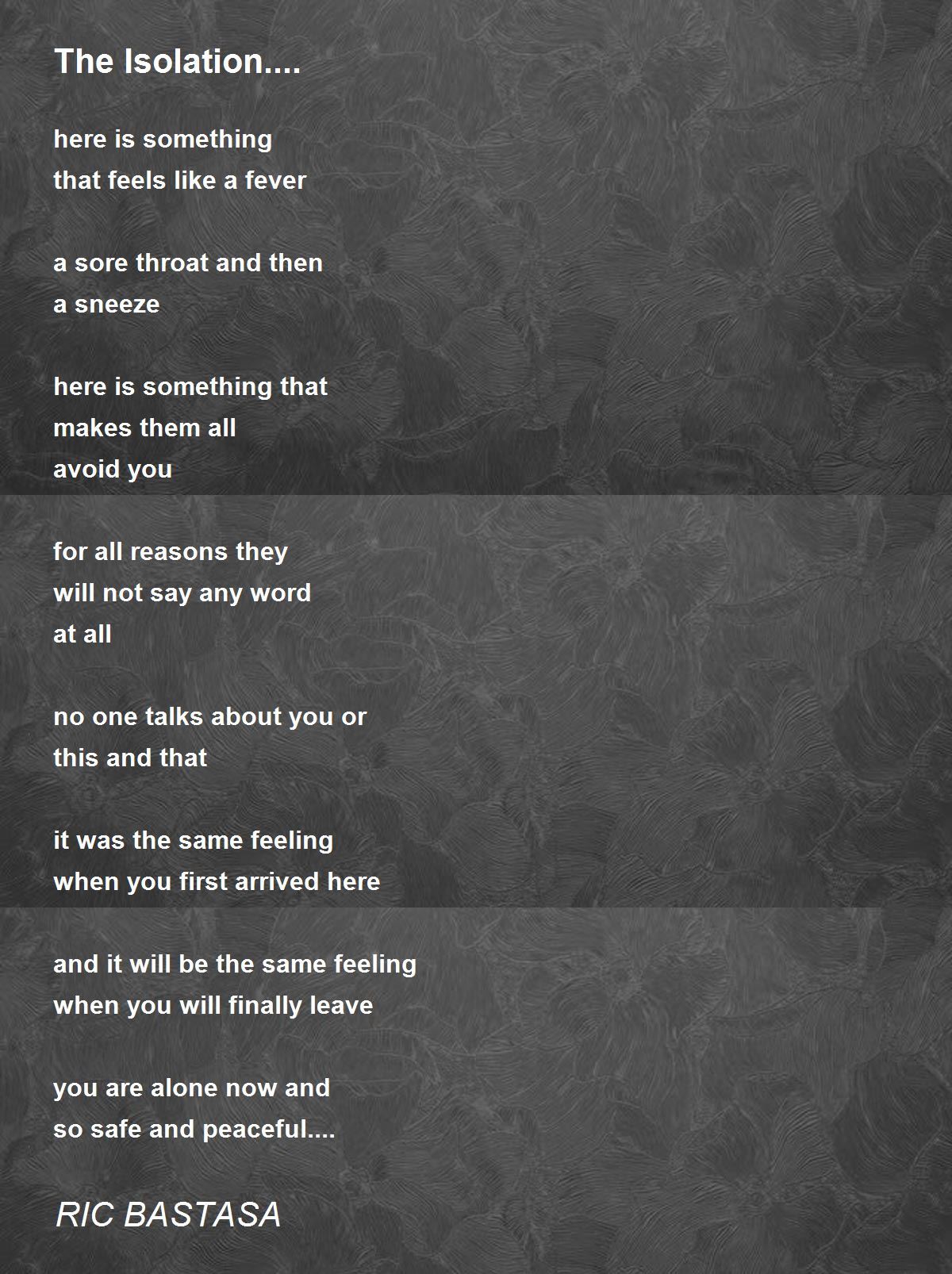 The Isolation.... Poem by RIC BASTASA Poem Hunter