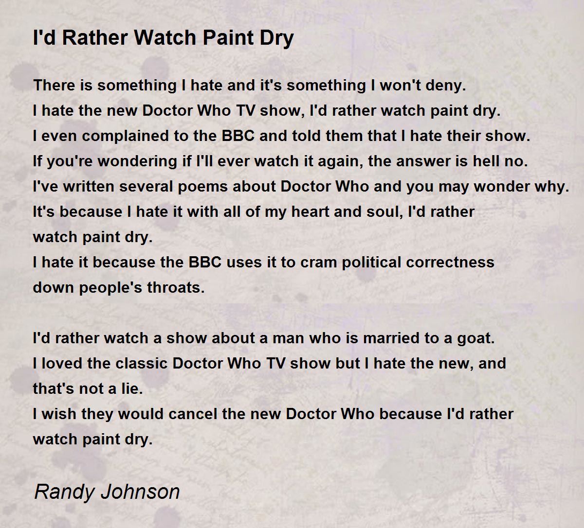 I'd Rather Watch Paint Dry I'd Rather Watch Paint Dry Poem by Randy