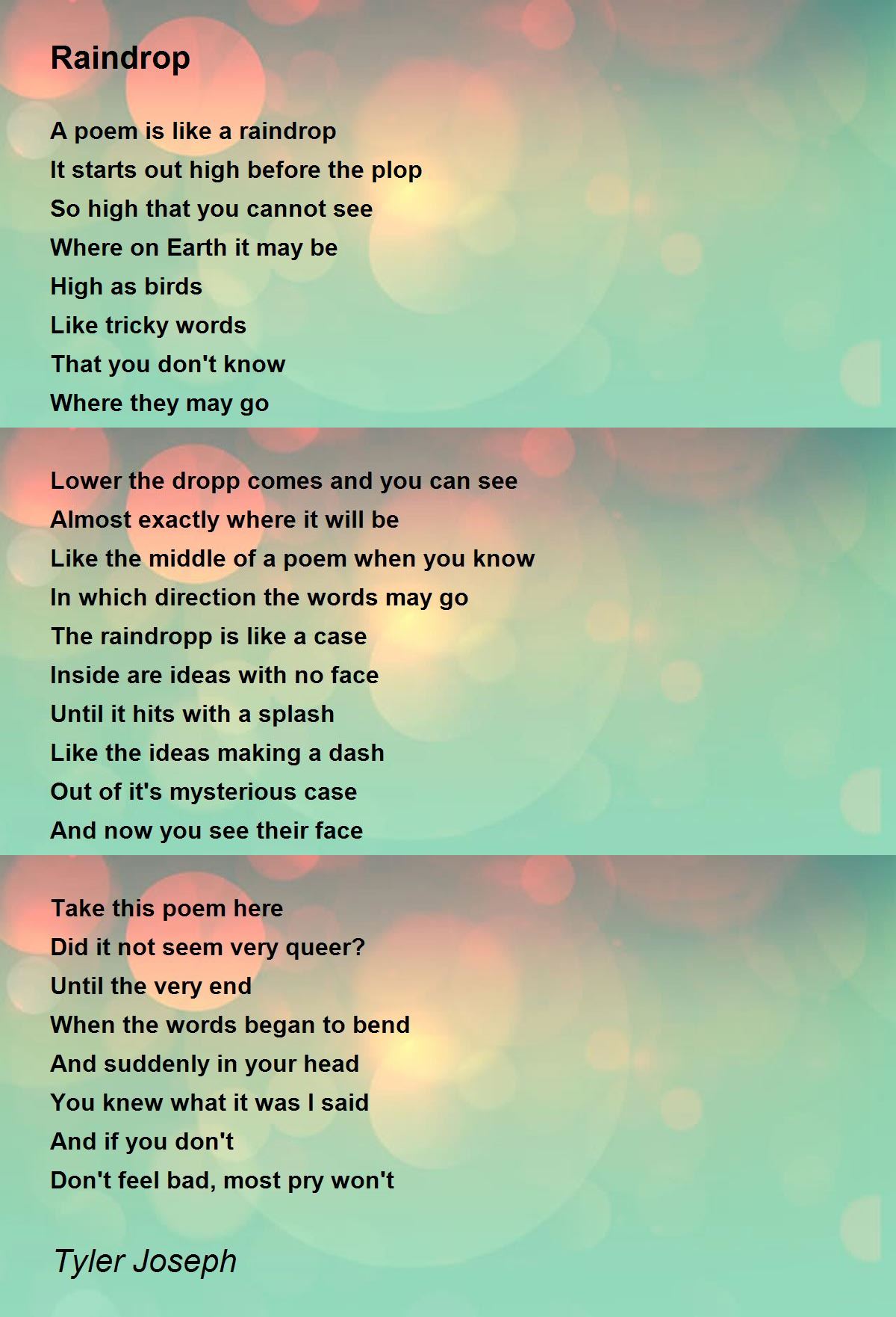 Raindrop Raindrop Poem by Tyler Joseph