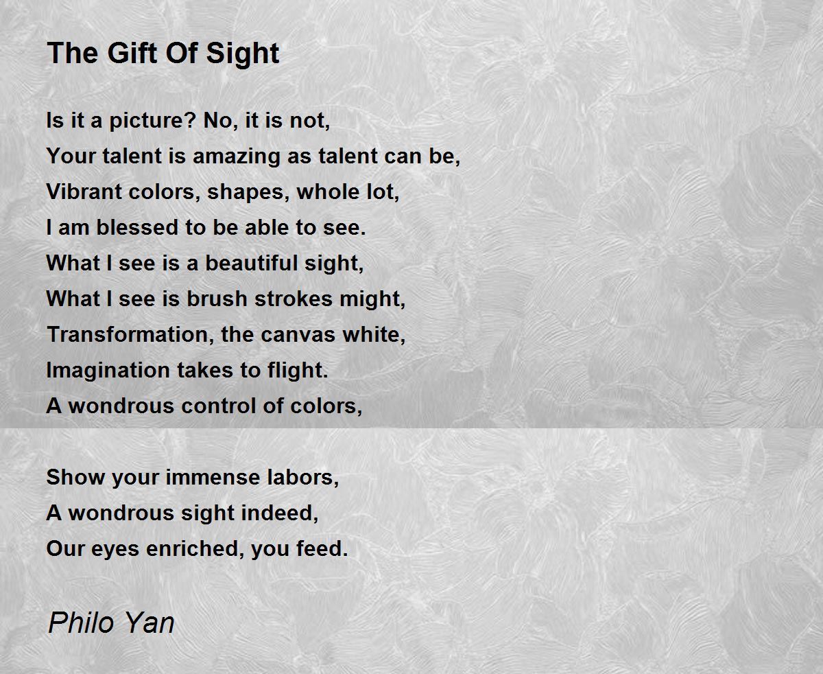 The Gift Of Sight - The Gift Of Sight Poem by Philo Yan