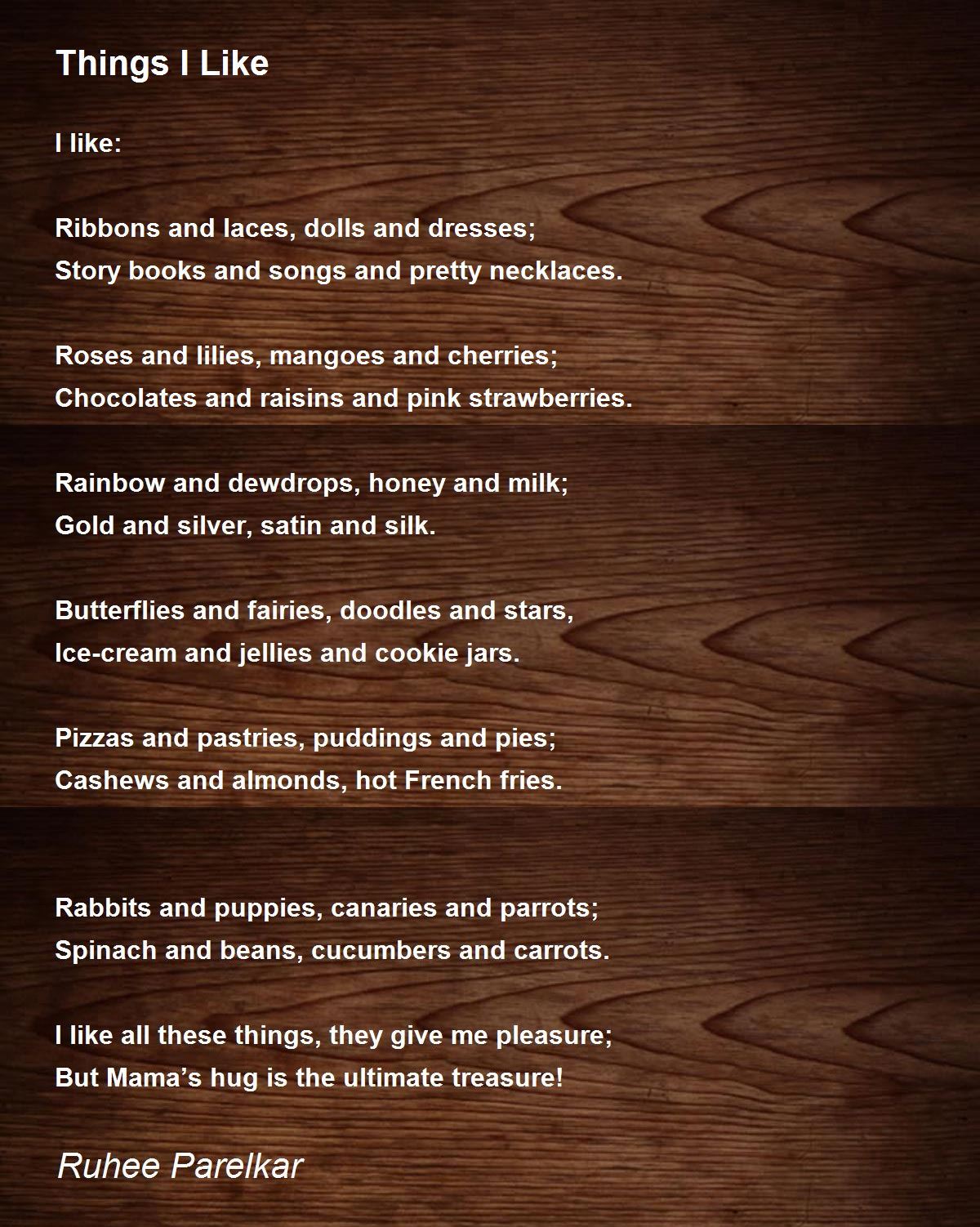 Things I Like Poem by Ruhee Parelkar Poem Hunter