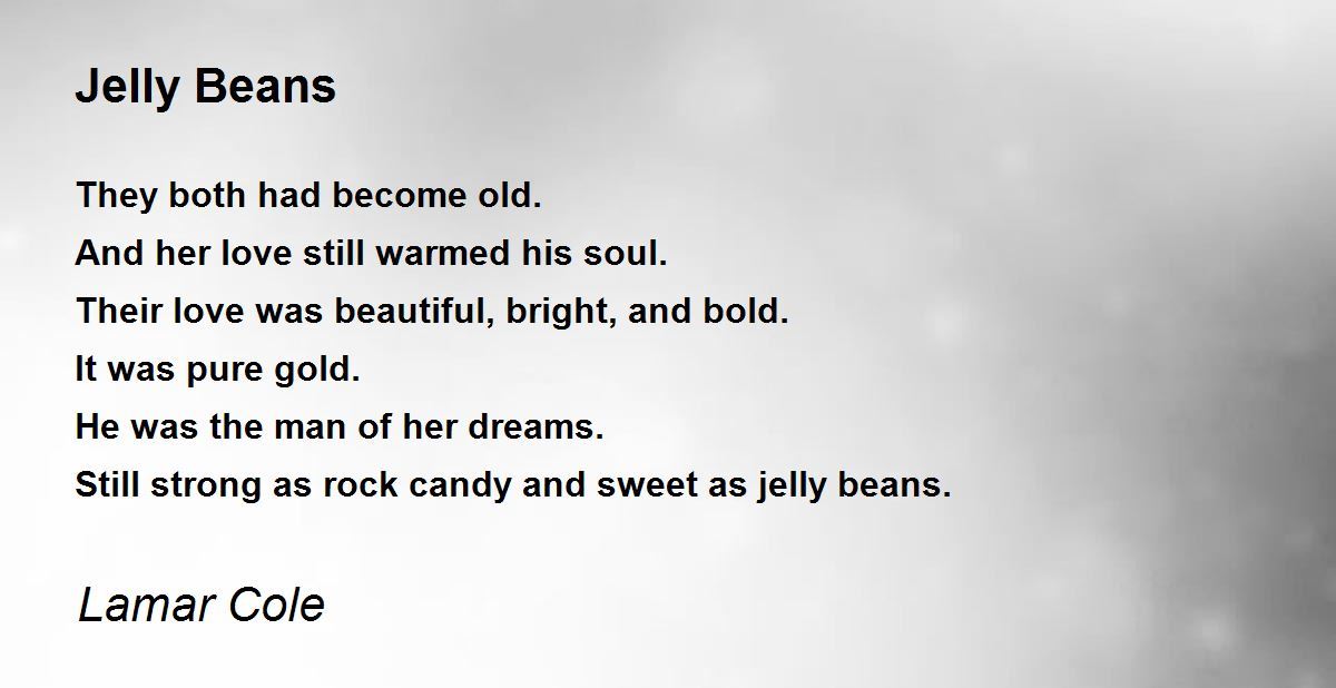 Jelly Beans Jelly Beans Poem by Lamar Cole