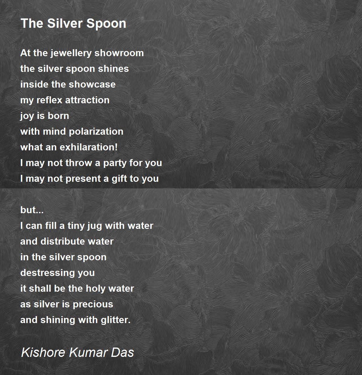 The Silver Spoon by Kishore Kumar Das The Silver Spoon Poem