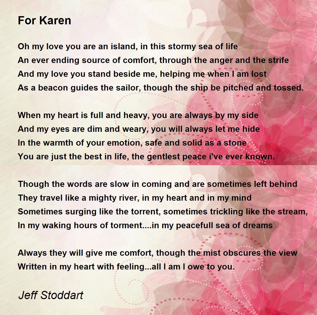 For Karen For Karen Poem by Jeff Stoddart