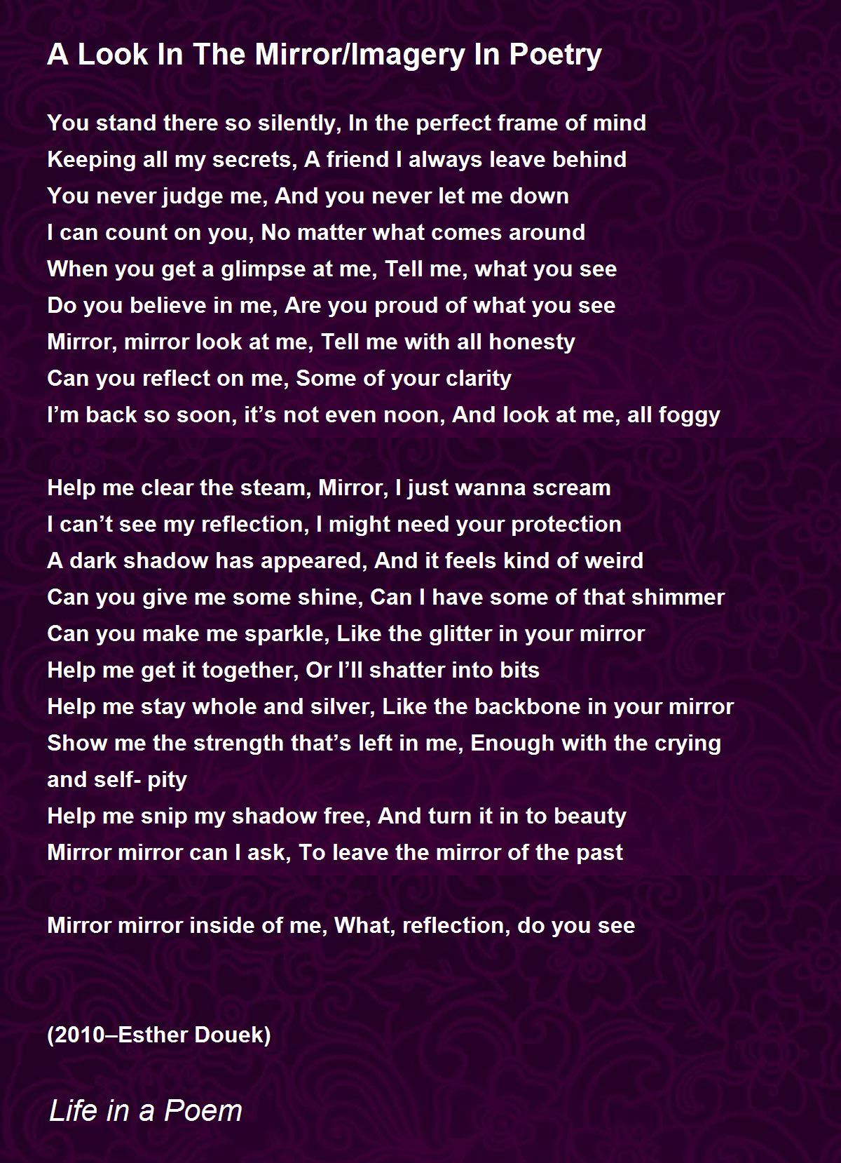 A Look In The Mirror/Imagery In Poetry Poem by Life in a Poem Poem Hunter