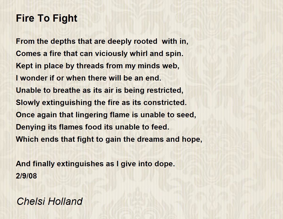 Fire To Fight Poem by Chelsi Holland - Poem Hunter