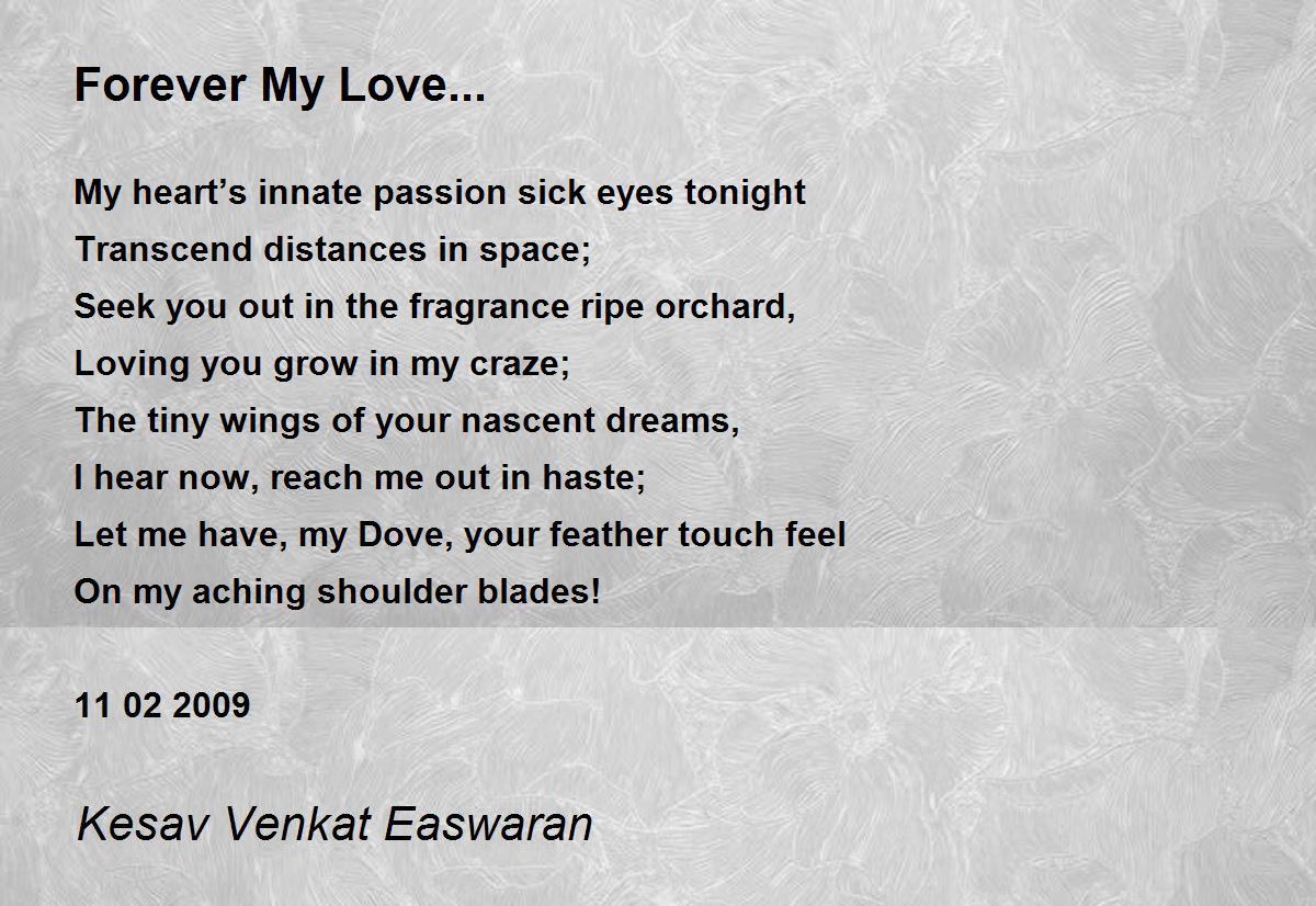 Forever My Love... Poem by Kesav Venkat Easwaran - Poem Hunter