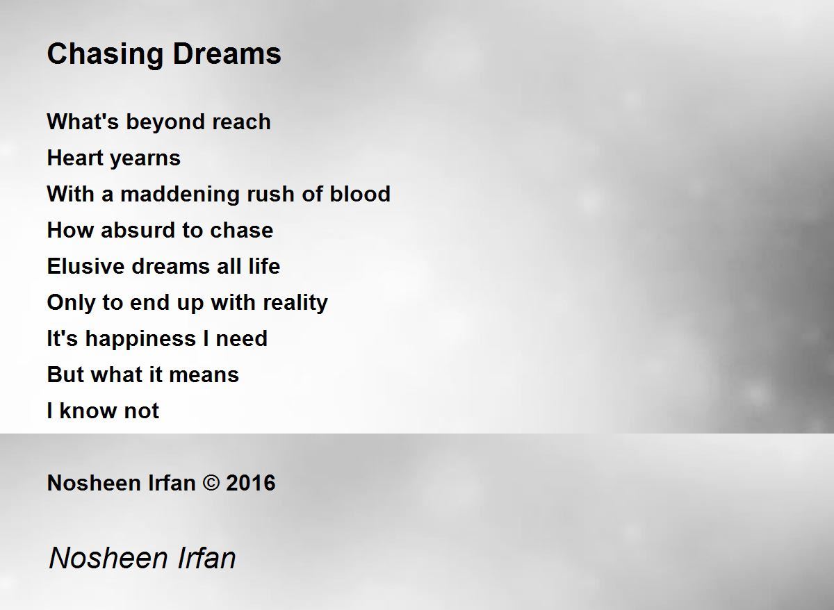 Chasing Dreams Poem by Nosheen Irfan - Poem Hunter
