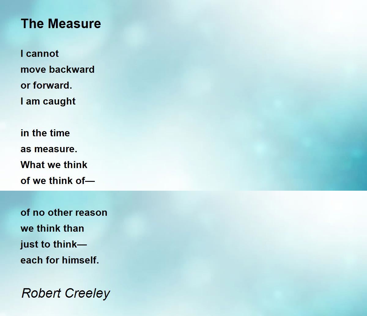 The Measure The Measure Poem by Robert Creeley