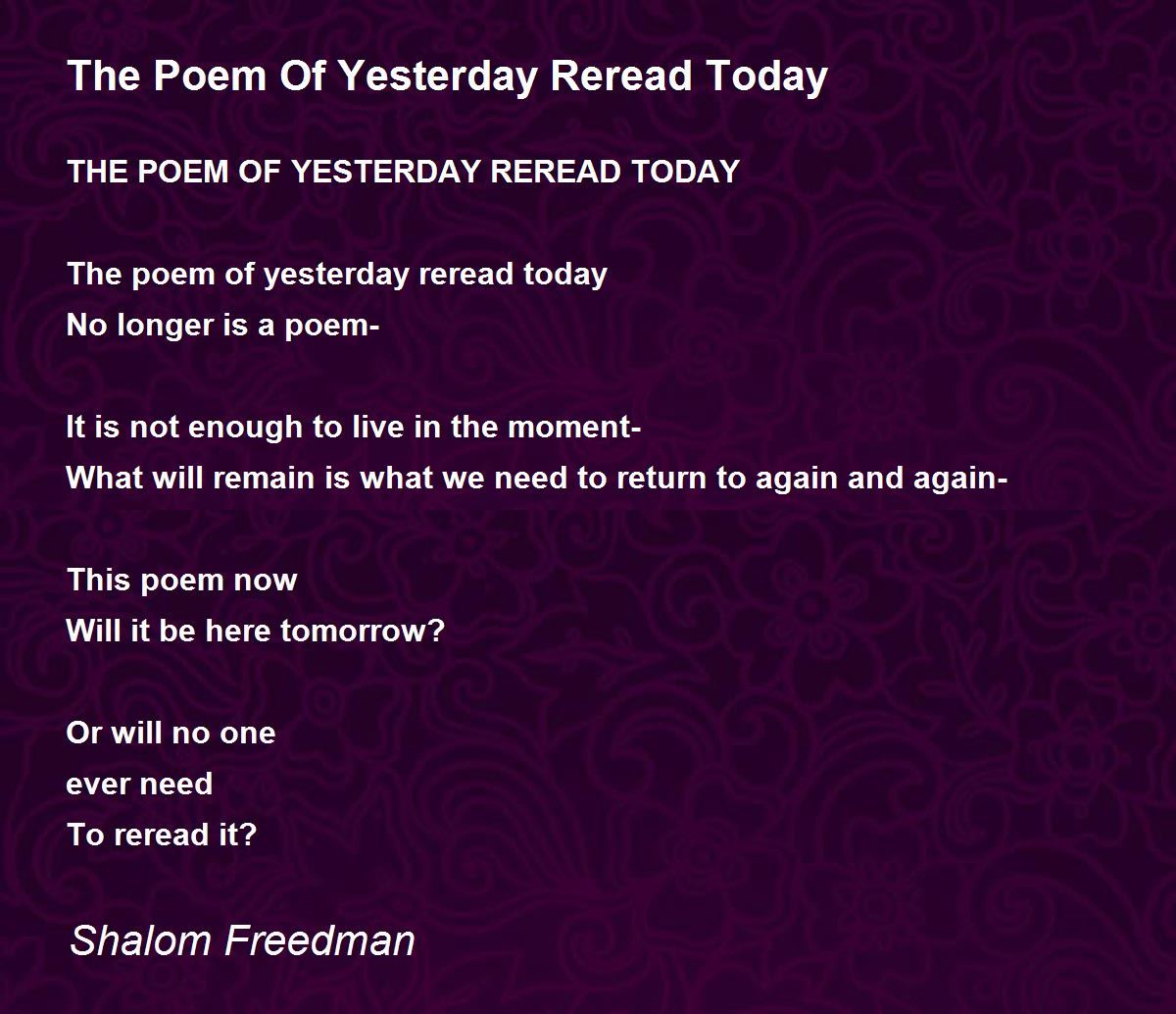 The Poem Of Yesterday Reread Today The Poem Of Yesterday Reread Today