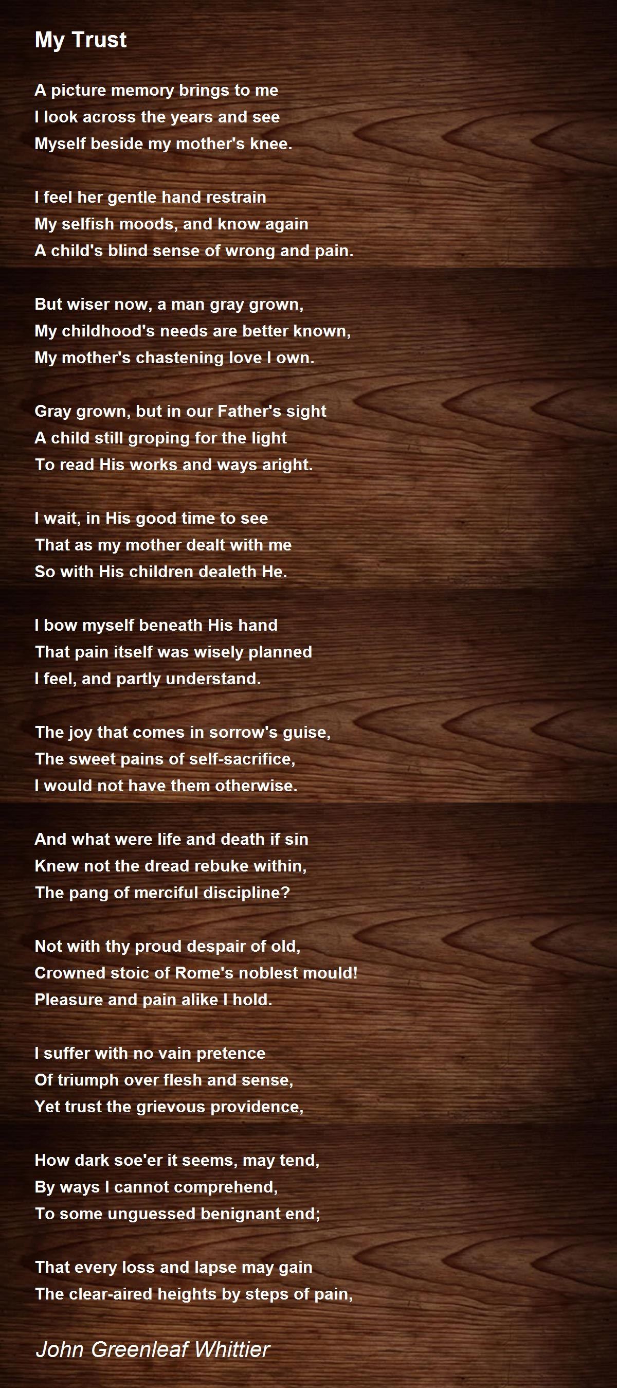 My Trust Poem by John Greenleaf Whittier - Poem Hunter
