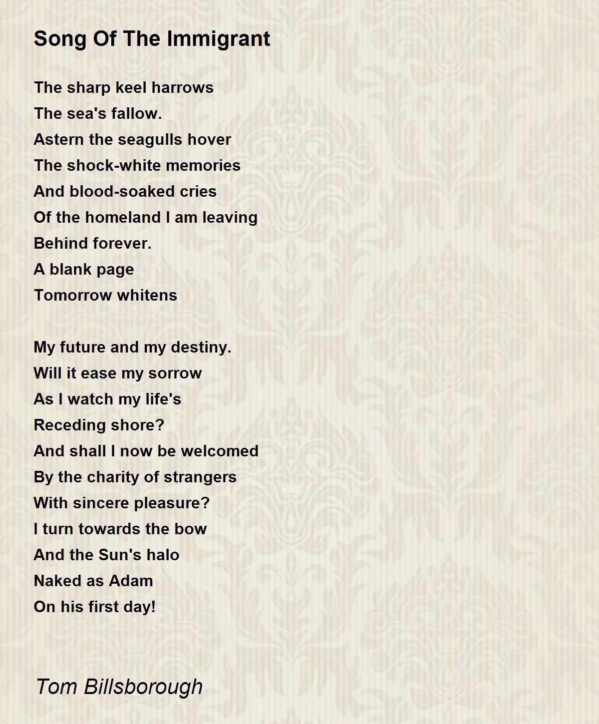 Song Of The Immigrant - Song Of The Immigrant Poem by Tom Billsborough