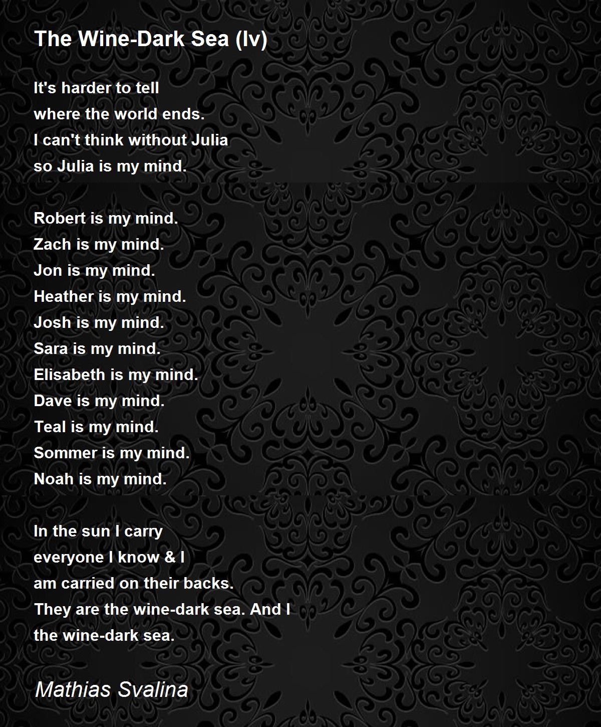 The WineDark Sea (Iv) The WineDark Sea (Iv) Poem by Mathias Svalina