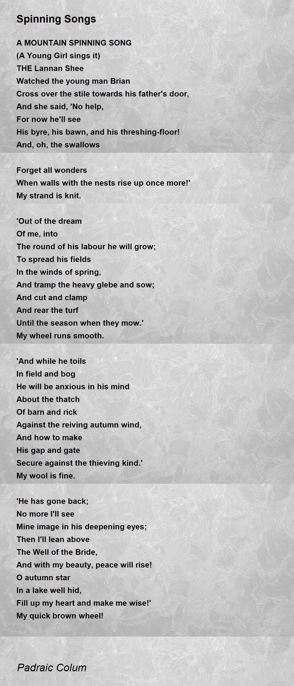 Spinning Songs Spinning Songs Poem by Padraic Colum