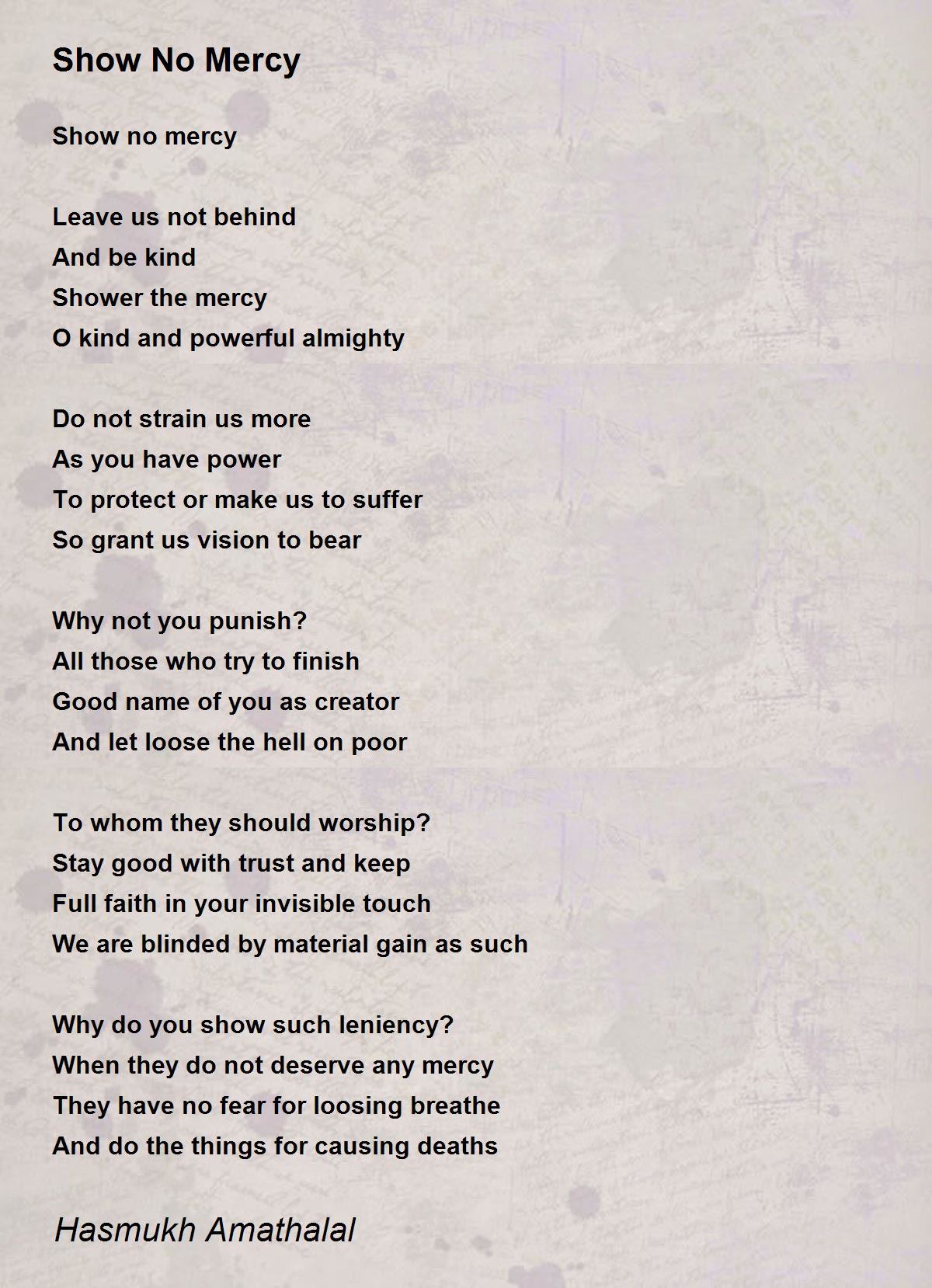 Show No Mercy by Mehta Hasmukh Amathalal Show No Mercy Poem