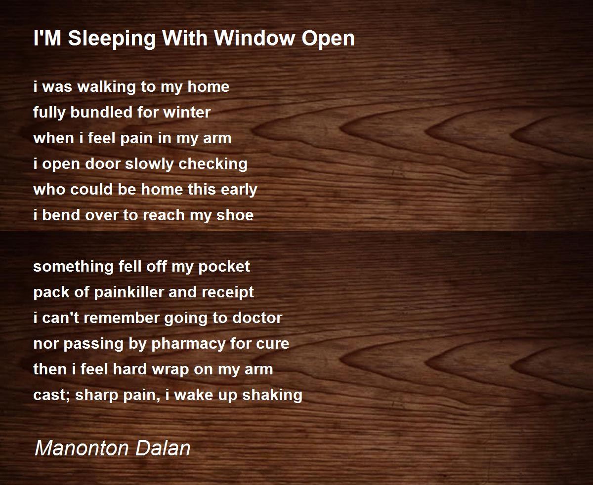 I'M Sleeping With Window Open I'M Sleeping With Window Open Poem by