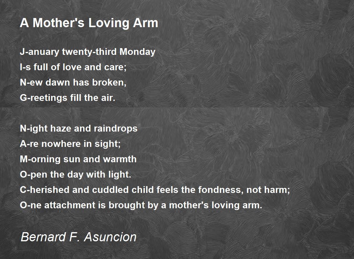 A Mother's Loving Arm A Mother's Loving Arm Poem by Bernard F. Asuncion