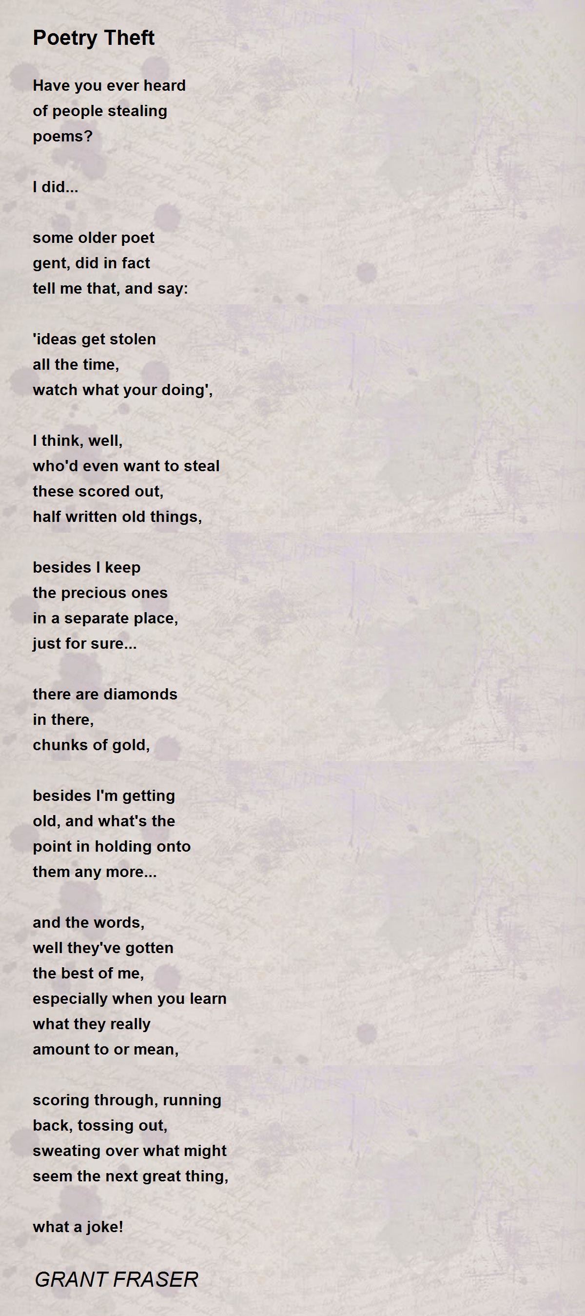 Poetry Theft Poem by GRANT FRASER - Poem Hunter