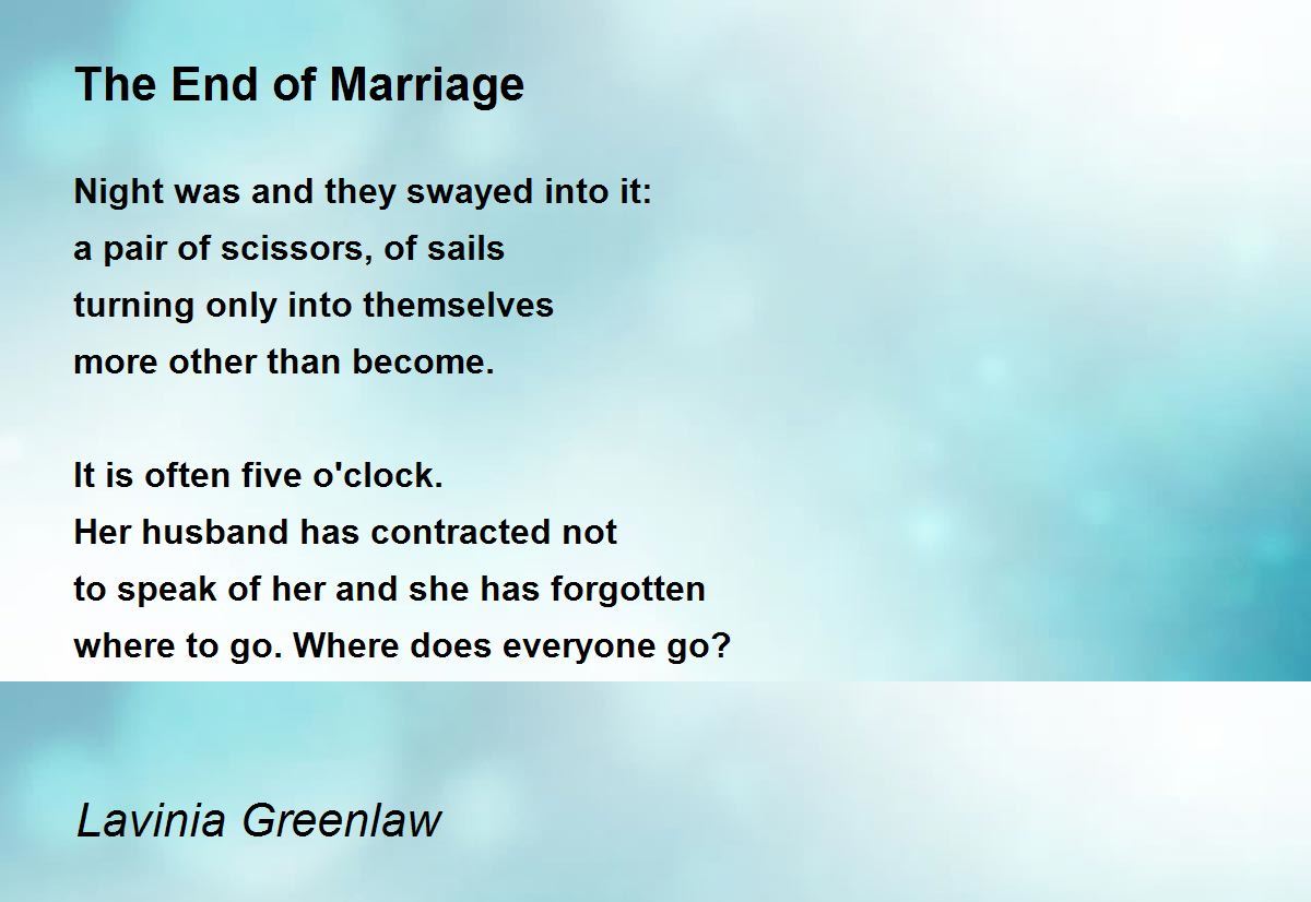The End of Marriage Poem by Lavinia Greenlaw - Poem Hunter