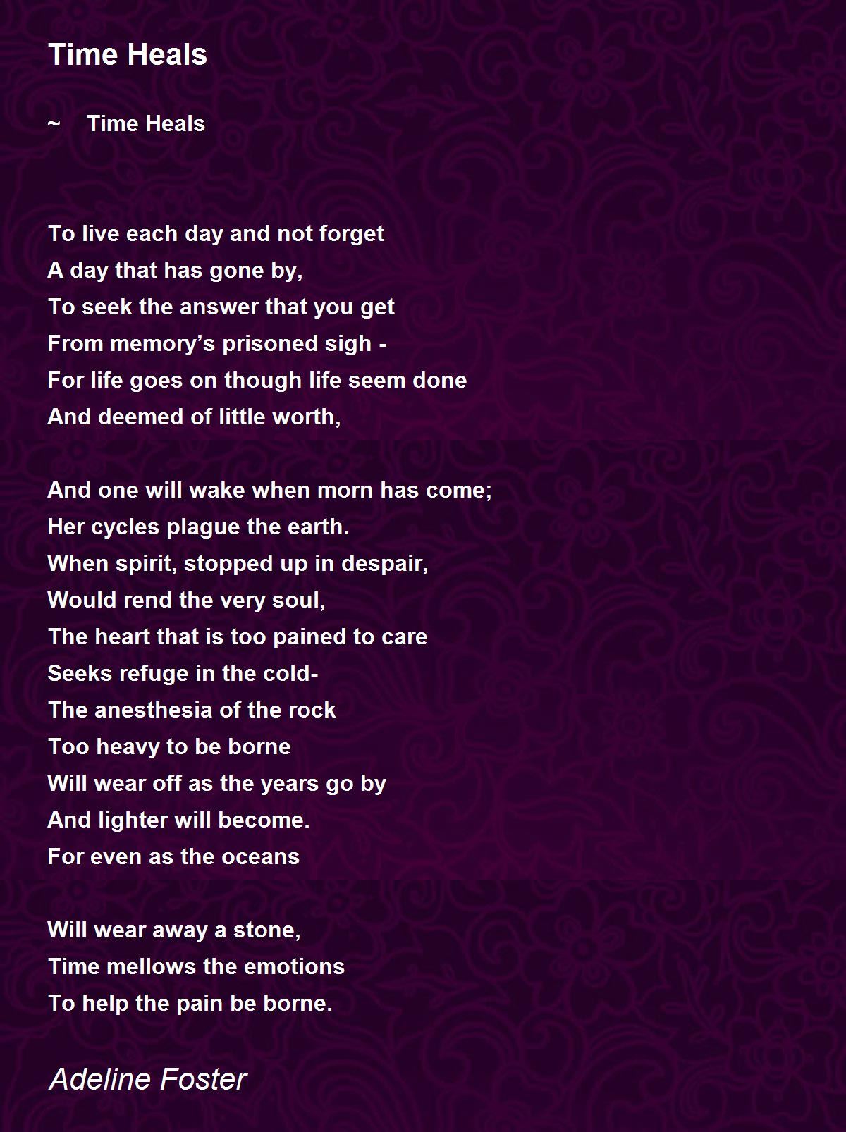 Time Heals Time Heals Poem by Adeline Foster