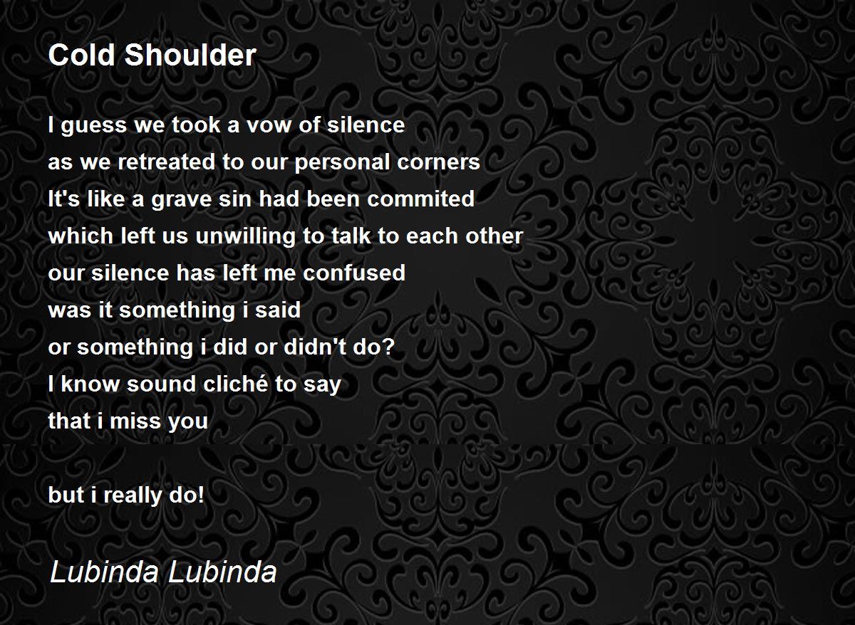 Cold Shoulder by Lubinda Lubinda Cold Shoulder Poem