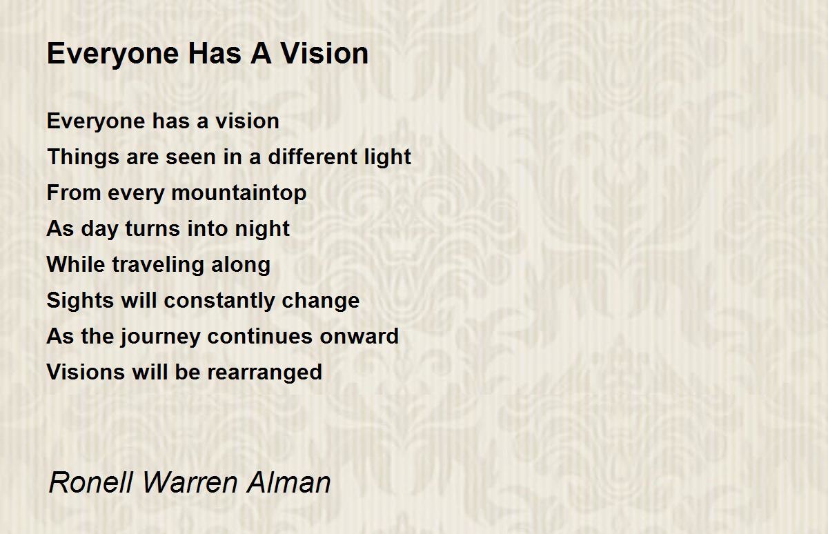 Everyone Has A Vision Everyone Has A Vision Poem by Ronell Warren Alman