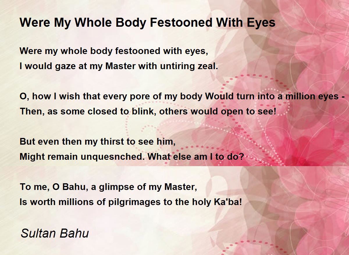 Were My Whole Body Festooned With Eyes Poem by Sultan Bahu Poem Hunter