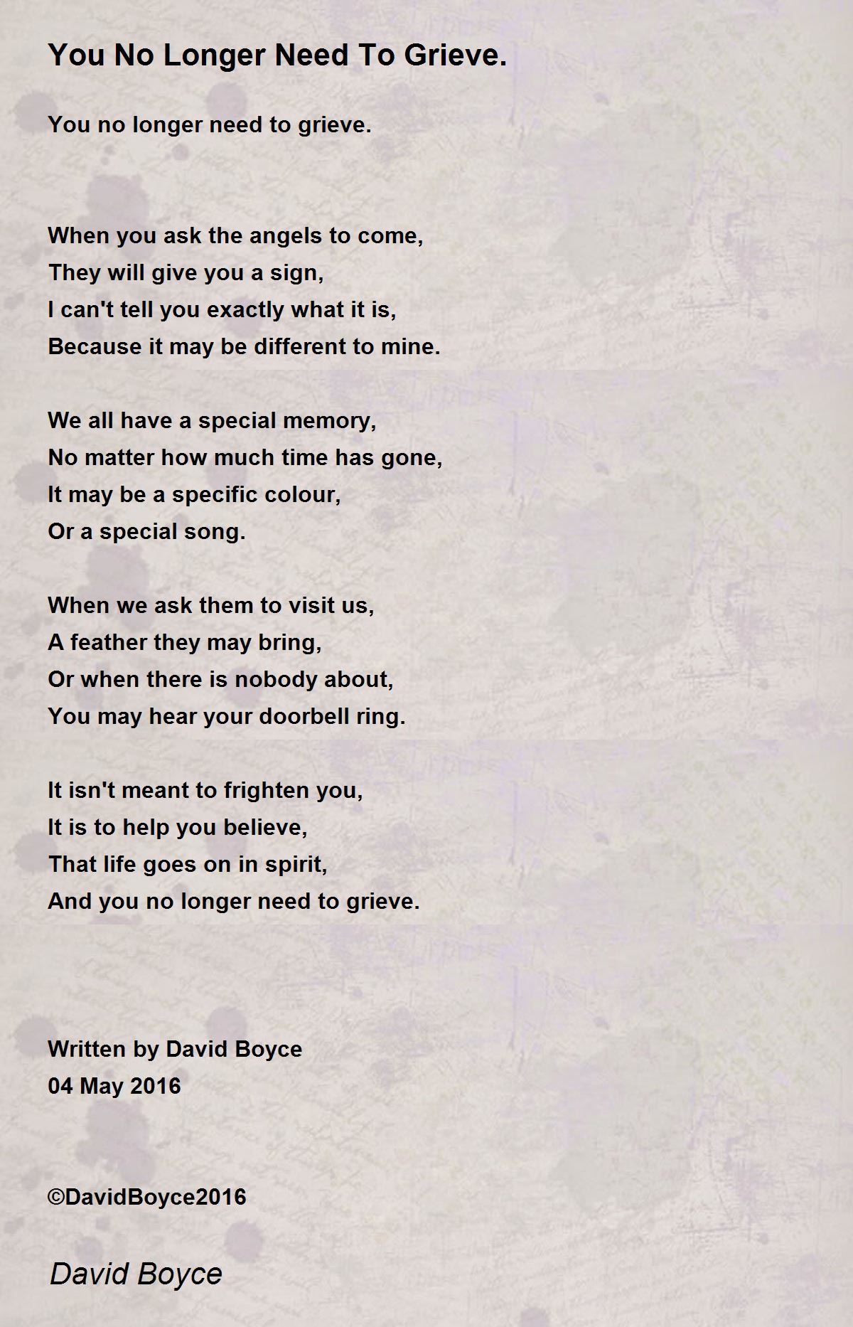 You No Longer Need To Grieve. You No Longer Need To Grieve. Poem by