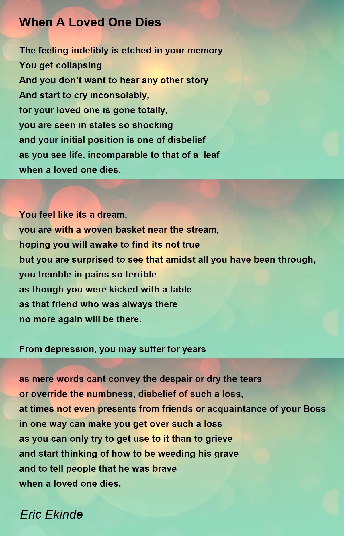 When A Loved One Dies When A Loved One Dies Poem by Eric Ekinde