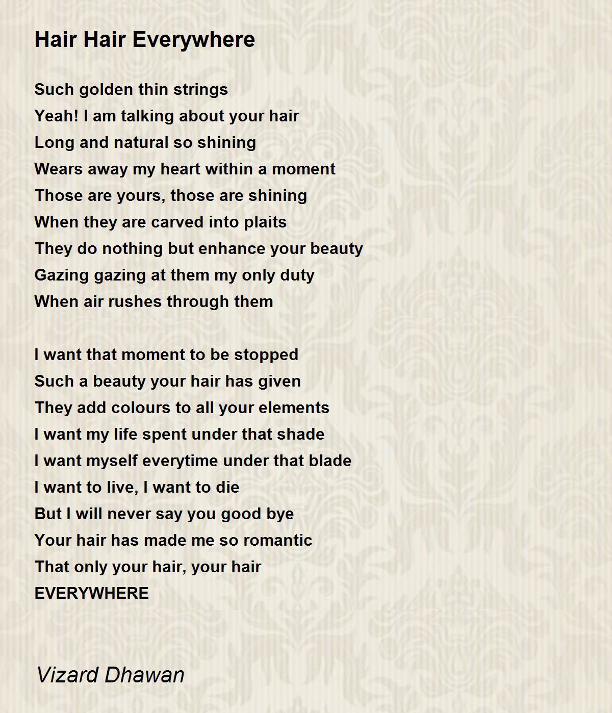 Hair Hair Everywhere Poem by Vizard Dhawan Poem Hunter