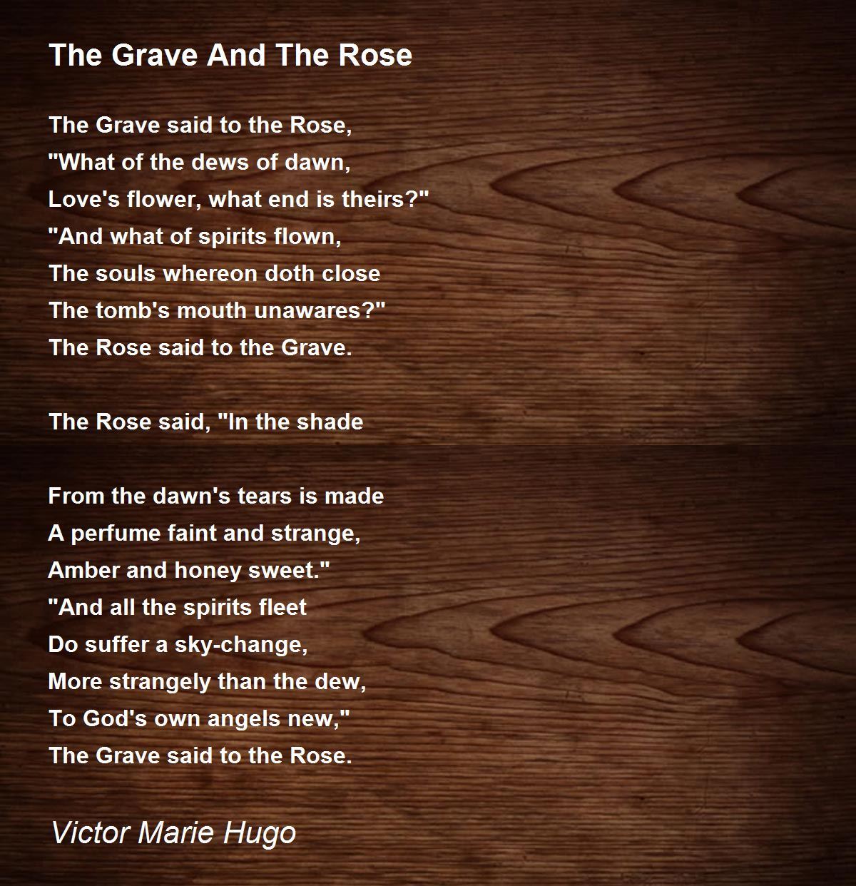 The Grave And The Rose Poem by Victor Marie Hugo Poem Hunter