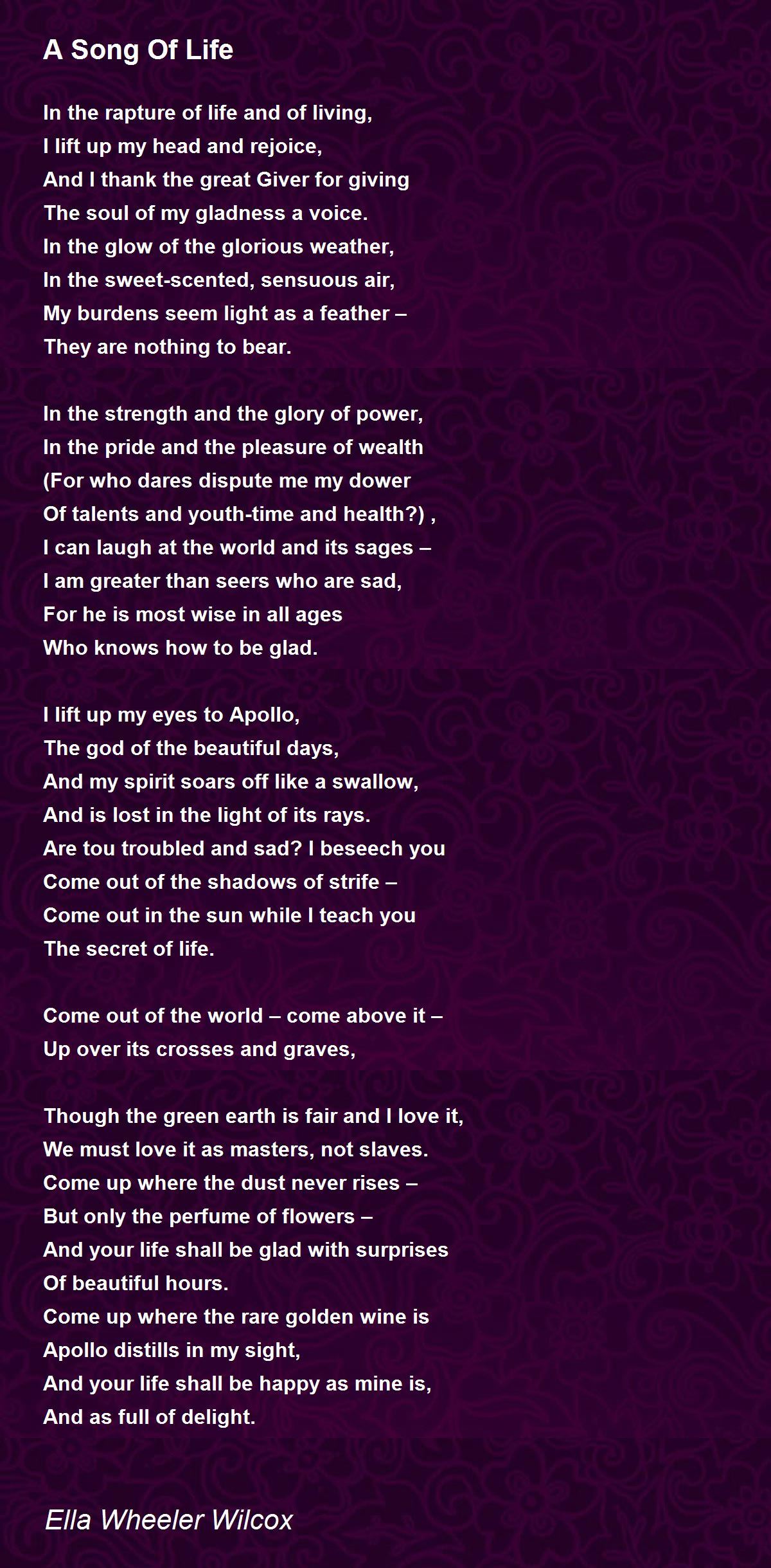 A Song Of Life A Song Of Life Poem By Ella Wheeler Wilcox