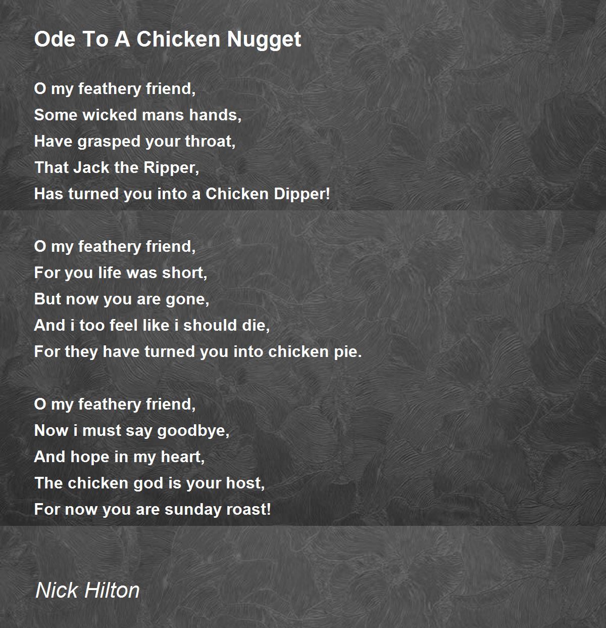 Ode To A Chicken Nugget Ode To A Chicken Nugget Poem by Nick Hilton