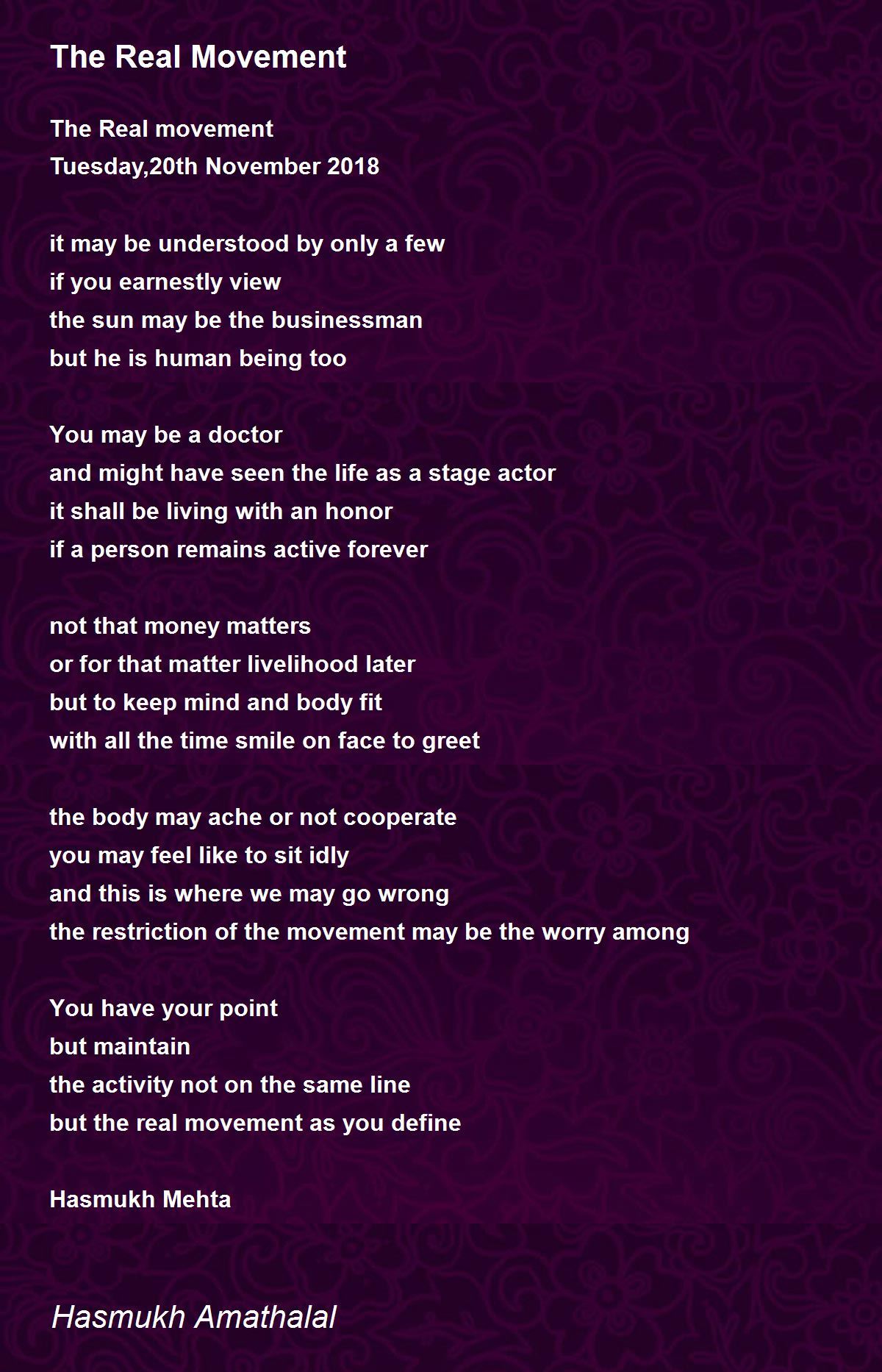 The Real Movement The Real Movement Poem by Mehta Hasmukh Amathaal