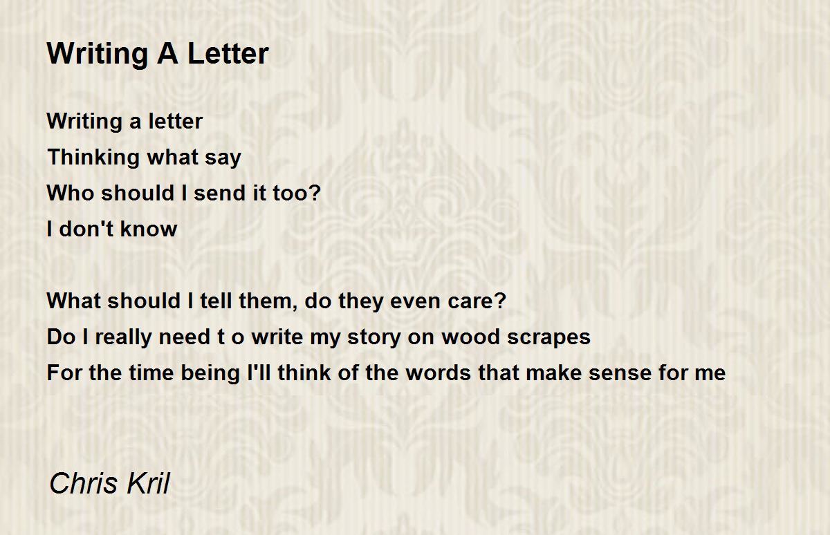 Writing A Letter Writing A Letter Poem by Chris Kril