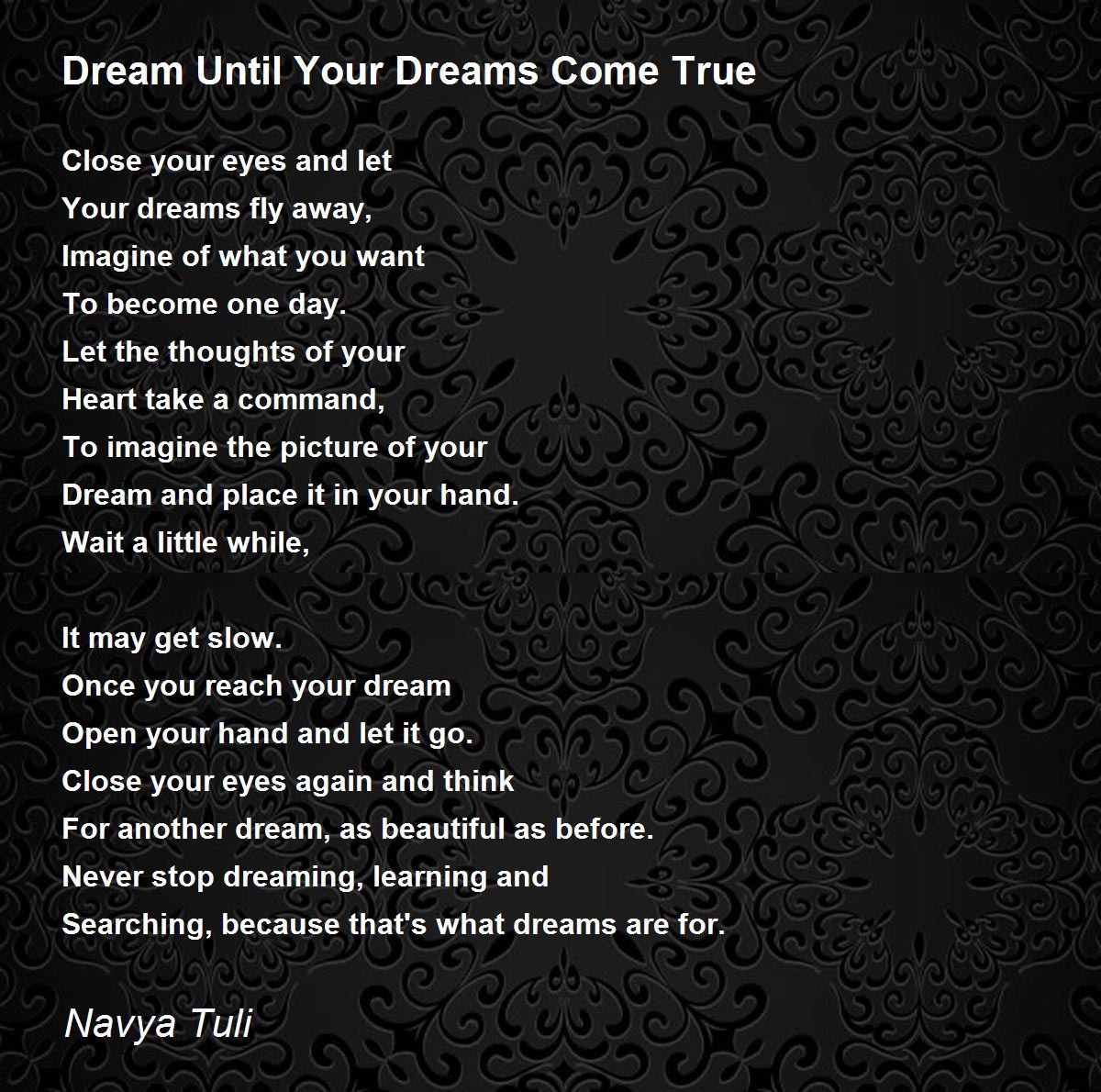 Dream Until Your Dreams Come True by Navya Tuli Dream Until Your