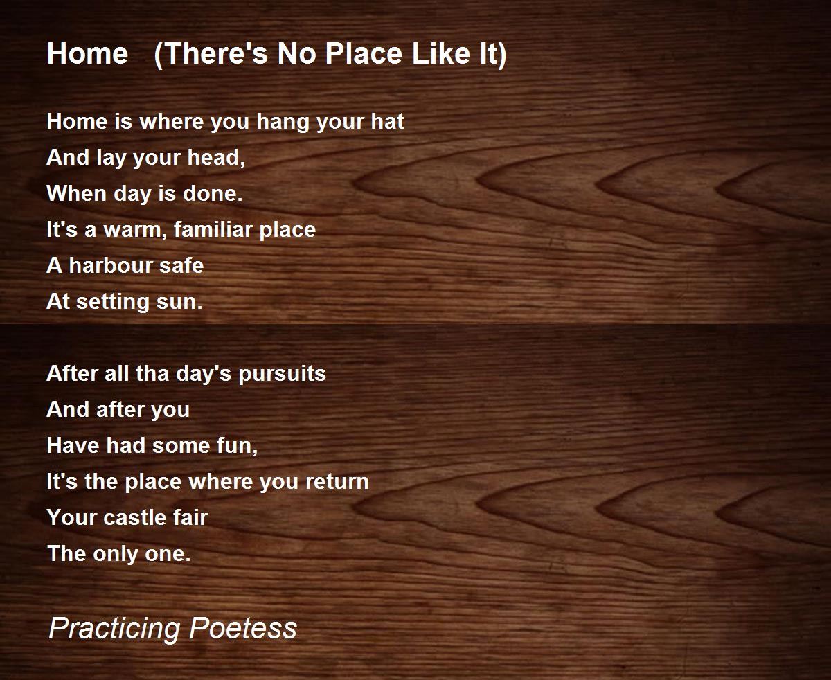 Home (There's No Place Like It) by Practicing Poetess Home (There's