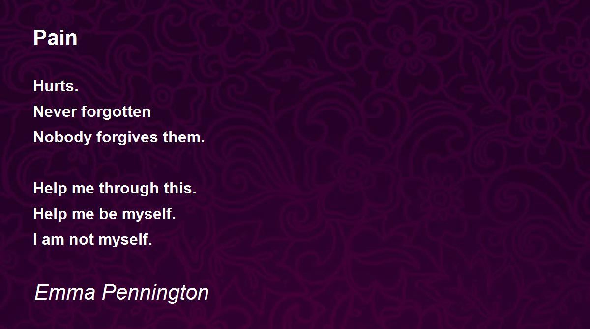 Pain by Emma Pennington Pain Poem