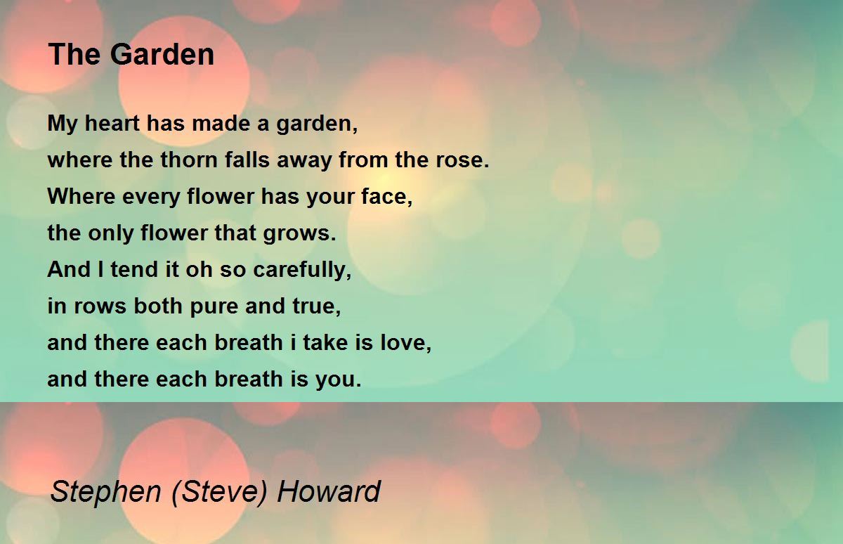 The Garden The Garden Poem by Steve Howard