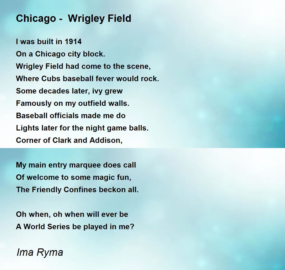 Chicago Wrigley Field Chicago Wrigley Field Poem by Ima Ryma