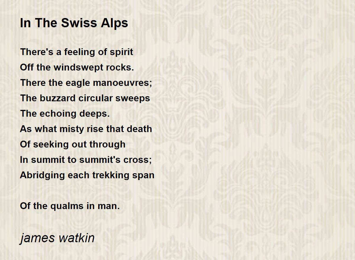 In The Swiss Alps In The Swiss Alps Poem by james watkin