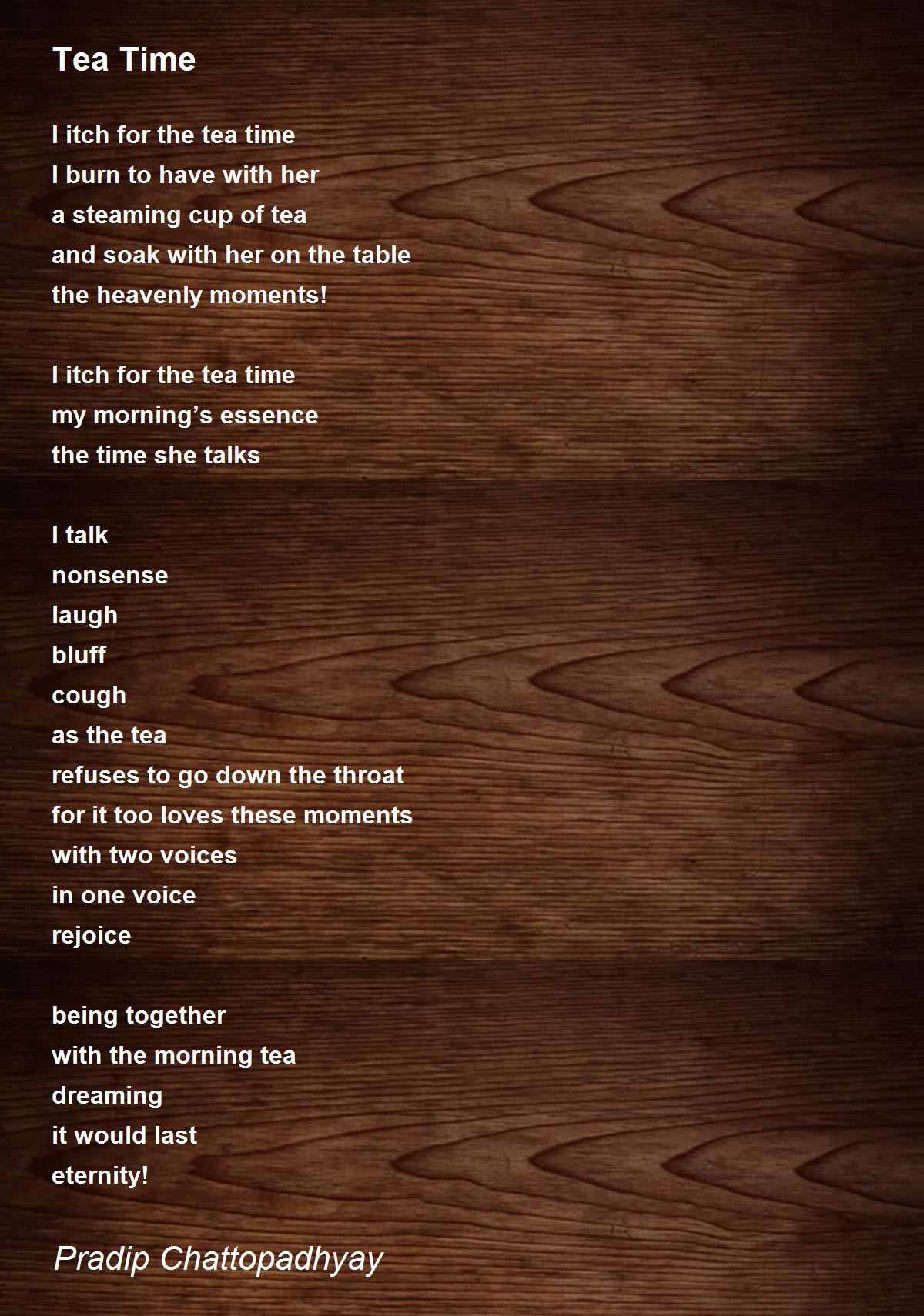 Tea Time Poem by Pradip Chattopadhyay Poem Hunter