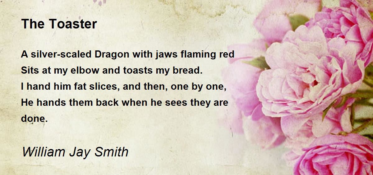 The Toaster The Toaster Poem by William Jay Smith