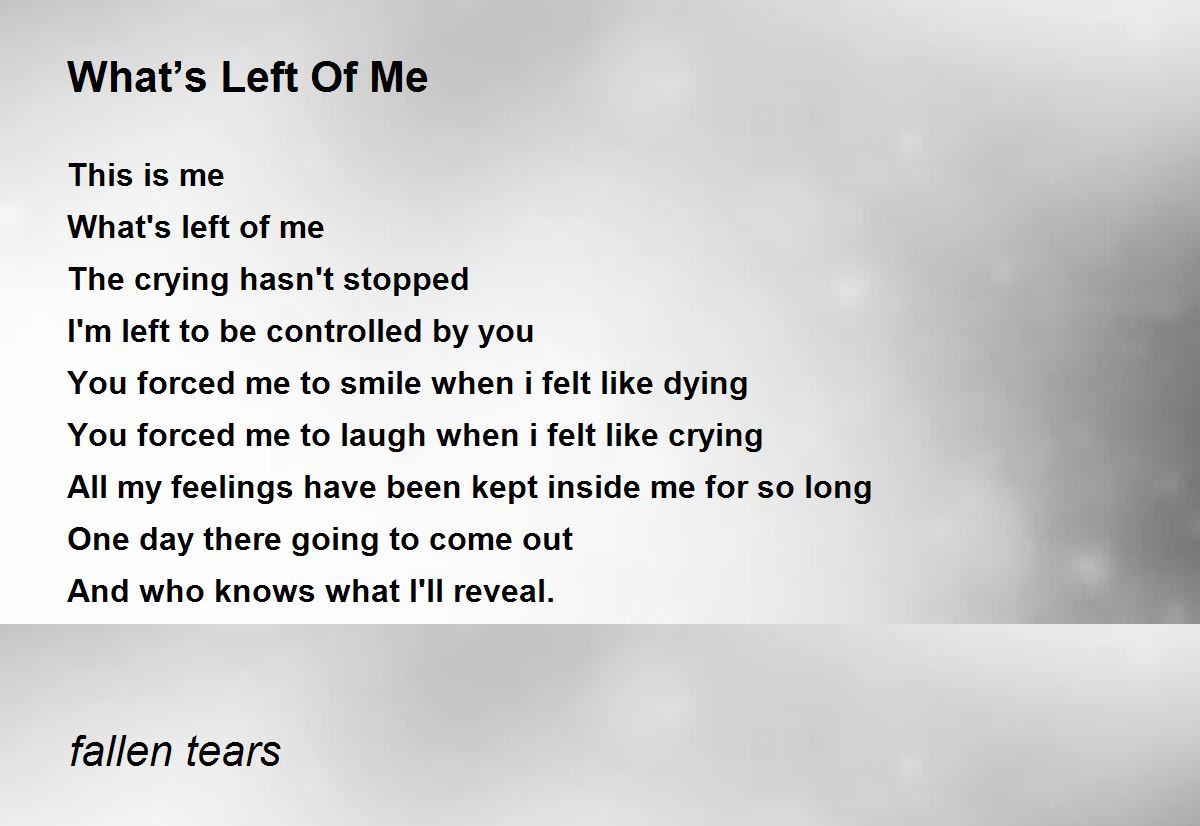 Give What 39 s Left Of Me Away Poem - What S Left Of Me