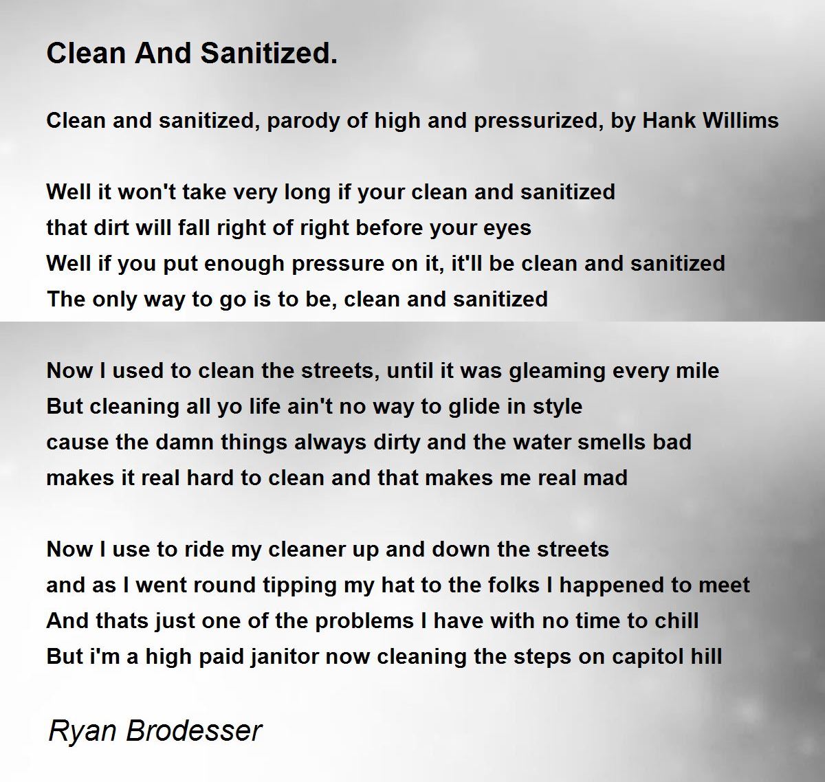 Clean And Sanitized. Clean And Sanitized. Poem by Ryan Brodesser