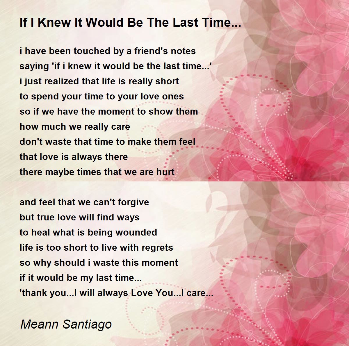 If I Knew It Would Be The Last Time If I Knew It Would Be The Last Time Poem By Meann Santiago