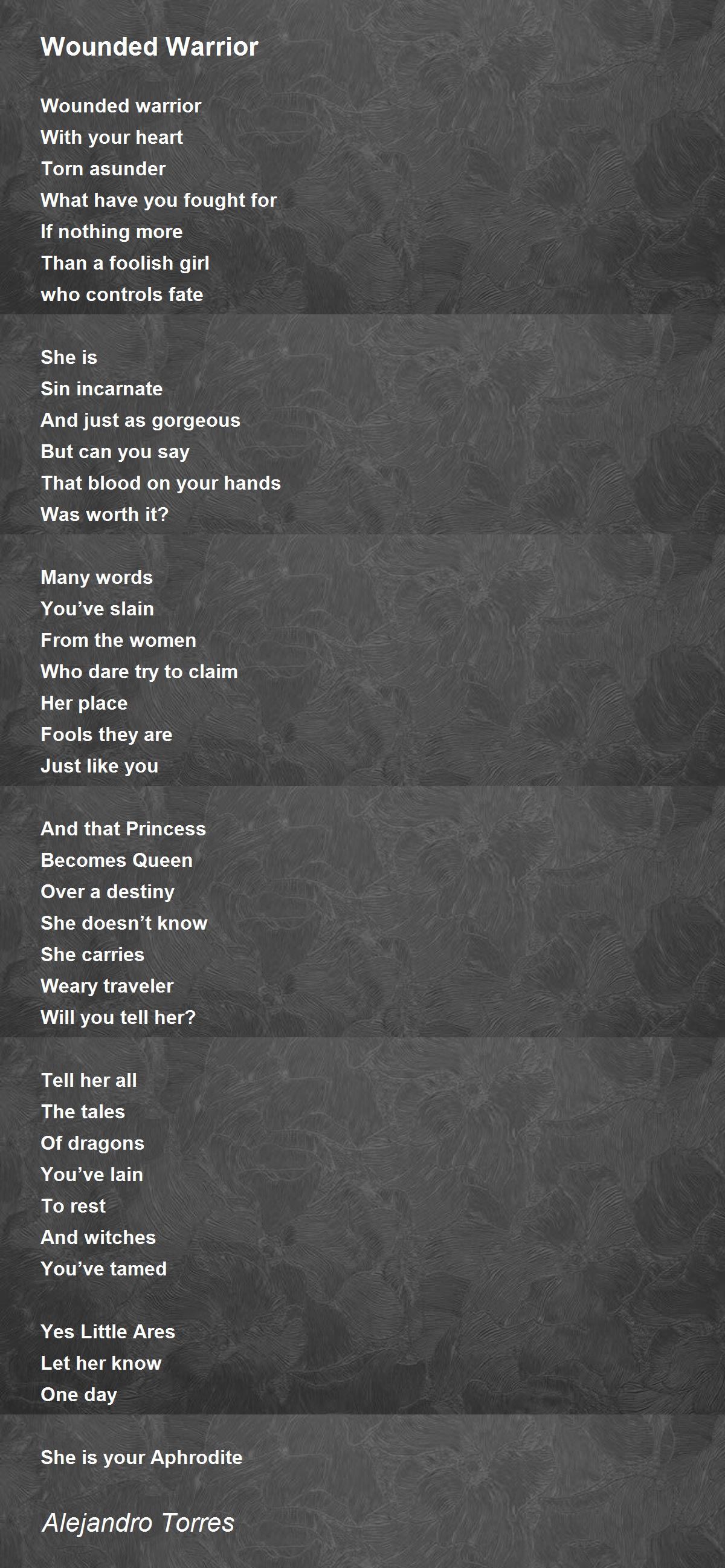 Wounded Warrior Wounded Warrior Poem by Alejandro Torres