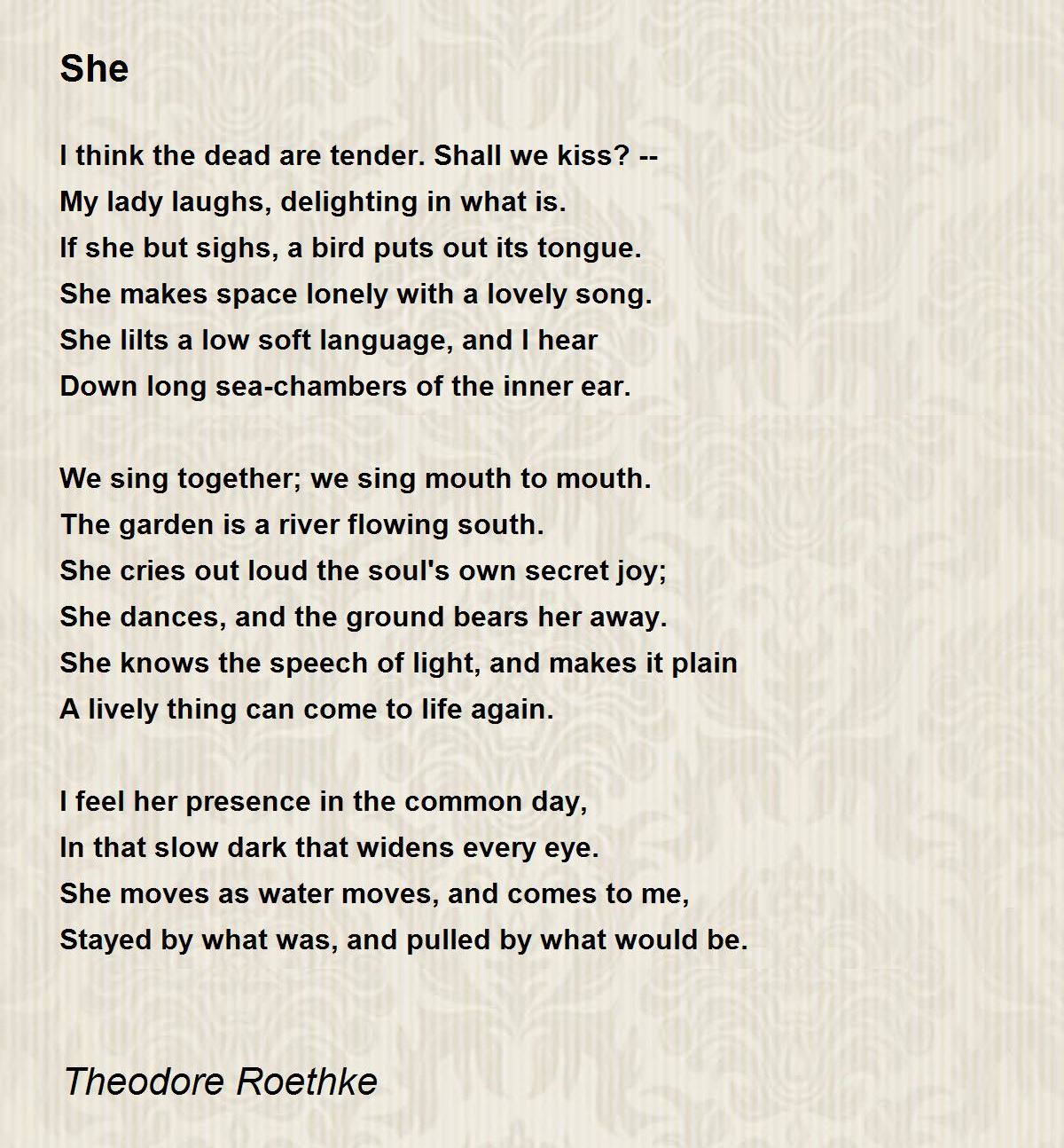 She Poem by Theodore Roethke - Poem Hunter